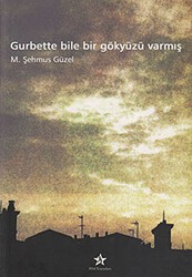 Gurbette Bile Bir Gökyüzü Varmış - Peri Yayınları