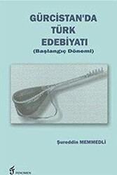 Gürcistan`da Türk Edebiyatı Başlangıç Dönemi - Fenomen Yayıncılık