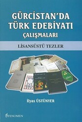 Gürcistan`da Türk Edebiyatı Çalışmaları - Fenomen Yayıncılık