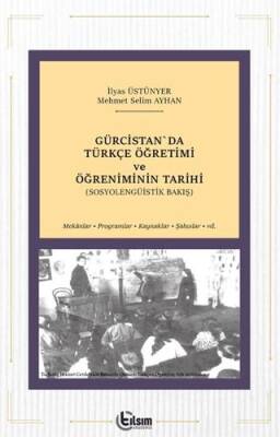 Gürcistan`da Türkçe Öğretimi ve Öğreniminin Tarihi - 1