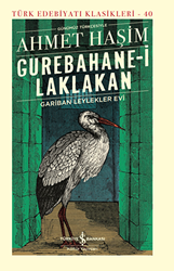 Gurebahane-i Laklakan - Gariban Leylekler Evi Ciltli - İş Bankası Kültür Yayınları