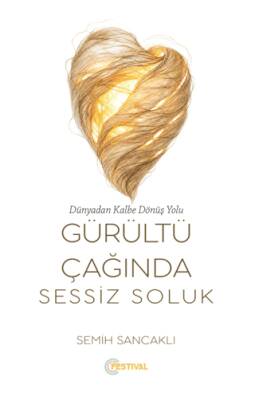 Gürültü Çağında Sessiz Soluk - 1
