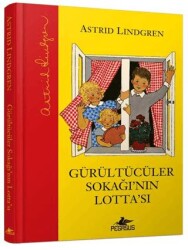 Gürültücüler Sokağı’nın Lotta’sı - Pegasus Çocuk Yayınları
