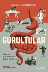 Gurultular Mide ve Bağırsakların Tuhaf Tarihi - Koç Üniversitesi Yayınları