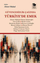 Güvencesizlik Çağında Türkiye`de Emek - İmge Kitabevi Yayınları