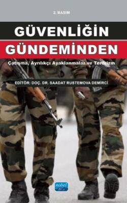 Güvenliğin Gündeminden: Çatışma, Ayrılıkçı Ayaklanmalar ve Terörizm - 1