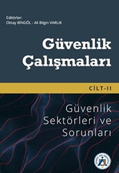 Güvenlik Çalışmaları Cilt II - Güvenlik Sektörleri ve Sorunları - 1