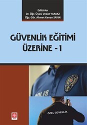 Güvenlik Eğitimi Üzerine - 1 - Ekin Basım Yayın