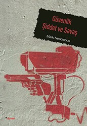 Güvenlik Şiddet ve Savaş - Dipnot Yayınları