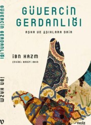 Güvercin Gerdanlığı - Aşka ve Aşıklara Dair - Veciz Yayınları