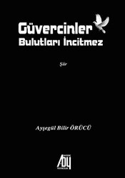 Güvercinler Bulutları İncitmez - Baygenç Yayıncılık