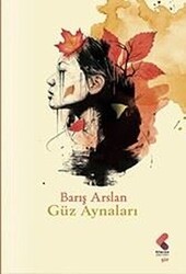 Güz Aynaları - Klaros Yayınları