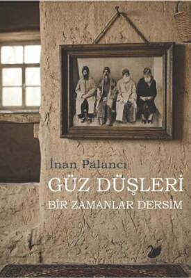 Güz Düşleri – Bir Zamanlar Dersim - 1