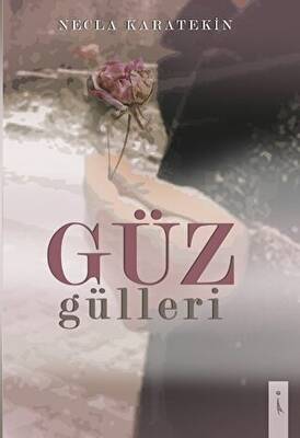Güz Gülleri - 1