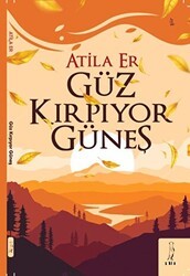Güz Kırpıyor Güneş - Şyk Kitap