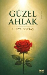 Güzel Ahlak - Kitabe Yayınları
