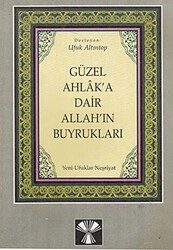 Güzel Ahlak’a Dair Allah’ın Buyrukları - Yeni Ufuklar Neşriyat