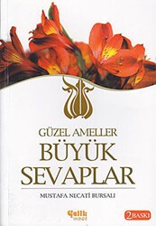 Güzel Ameller Büyük Sevaplar - Çelik Yayınevi