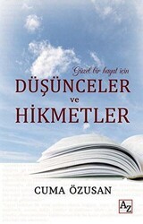 Güzel Bir Hayat İçin Düşünceler ve Hikmetler - Az Kitap