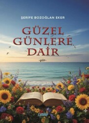 Güzel Günlere Dair - Çimke Yayınevi