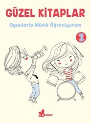 Güzel Kitaplar 2 Oyunlarla Müzik Öğreniyorum - Çınar Yayınları