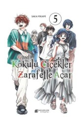 Güzel Kokulu Çiçekler Zarafetle Açar 5 - Akıl Çelen Kitaplar