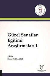 Güzel Sanatlar Eğitimi Araştırmaları 1 - Akademisyen Kitabevi