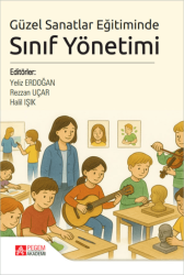 Güzel Sanatlar Eğitiminde Sınıf Yönetimi - Pegem Akademi Yayıncılık