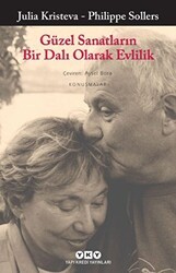 Güzel Sanatların Bir Dalı Olarak Evlilik - Yapı Kredi Yayınları