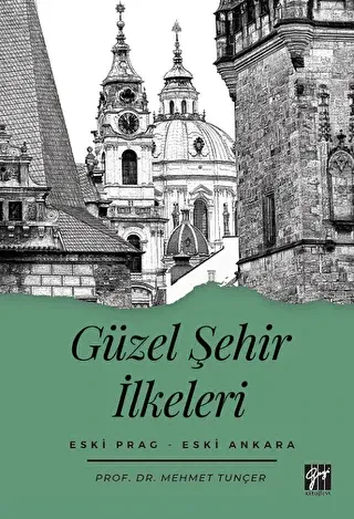 Güzel Şehir İlkeleri - Gazi Kitabevi