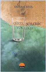 Güzel Şeylerin Yokluğu - Kent Kitap