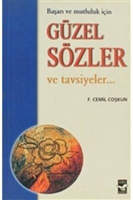 Güzel Sözler ve Tavsiyeler - 1