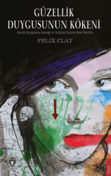 Güzellik Duygusunun Kökeni - Dorlion Yayınları