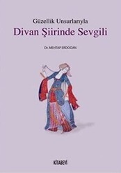 Güzellik Unsurlarıyla Divan Şiirinde Sevgili - Kitabevi Yayınları