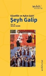 Güzellik ve Aşkın Şairi Şeyh Galip - Muhit Kitap