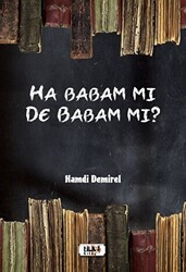 Ha Babam Mı De Babam Mı? - Tilki Kitap