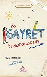 Ha Gayret Başaracaksın! - Nesil Çocuk Yayınları