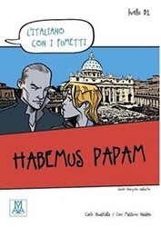 Habemus Papam L’italiano Con i Fumetti- Livello: B1 İtalyanca Okuma Kitabı - Alma Edizioni