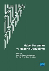 Haber Kuramları ve Haberin Dönüşümü - Nobel Akademik Yayıncılık