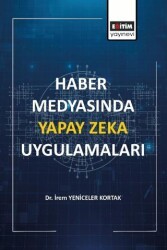 Haber Medyasında Yapay Zeka Uygulamaları - Eğitim Yayınevi - Bilimsel Eserler