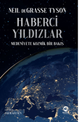 Haberci Yıldızlar: Medeniyete Kozmik Bir Bakış - Nova Kitap