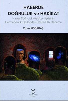 Haberde Doğruluk ve Hakikat - 1
