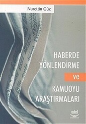 Haberde Yönlendirme ve Kamuoyu Araştırmaları - Nobel Akademik Yayıncılık