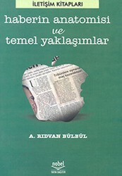 Haberin Anatomisi ve Temel Yaklaşımlar - Nobel Akademik Yayıncılık