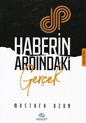 Haberin Ardındaki Gerçek - Asalet Yayınları