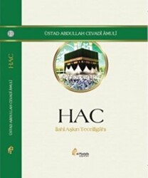Hac - İlahi Aşkın Tecelligahı - el-Mustafa Yayınları