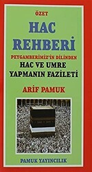 Hac Rehberi - Peygamberimiz`in Dilinden Hac ve Umre Yapmanın Fazileti üçaylar-009-P13 - Pamuk Yayıncılık