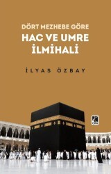 Hac ve Umre İlmihali - Çıra Yayınları