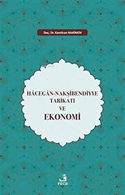 Hacegan-Nakşibendiyye Tarikatı ve Ekonomi - 1