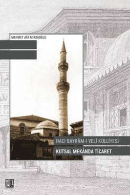 Hacı Bayram-ı Veli Külliyesi Kutsal Mekanda Ticaret - 1